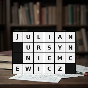 Hasło krzyżówkowe autor komedii powrót posła - julian ursyn niemcewicz – rozwiązanie, synonimy, podpowiedzi i definicje krzyżówkowe